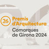 Premios de Arquitectura de las Comarcas de Girona
